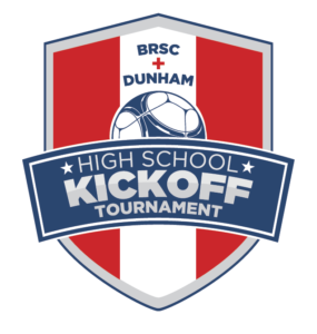 BRSC + DUNHAM HIGH SCHOOL KICKOFF TOURNAMENT