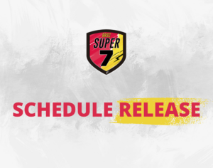 Super 7 Schedule Release